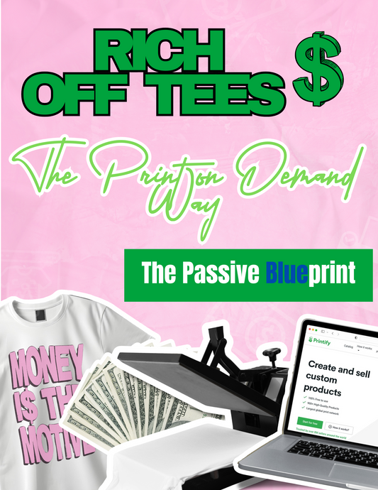 Rich Off Tees: The Print on Demand Way